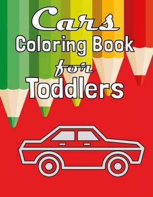 Cars Coloring Book for Toddlers de McQueen, Winston