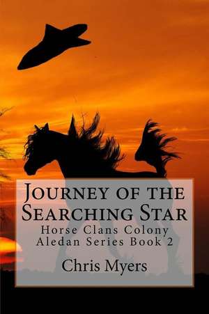 Journey of the Searching Star de Chris Myers