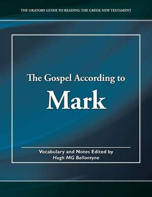 The Gospel According to Mark de Hugh Mg Ballantyne