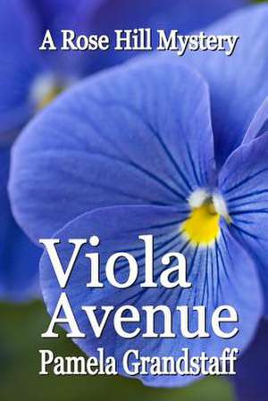 Viola Avenue de Pamela Grandstaff