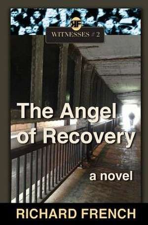 The Angel of Recovery de Richard French