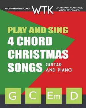 Play and Sing 4 Chord Christmas Songs (G-C-Em-D) de Eric Michael Roberts