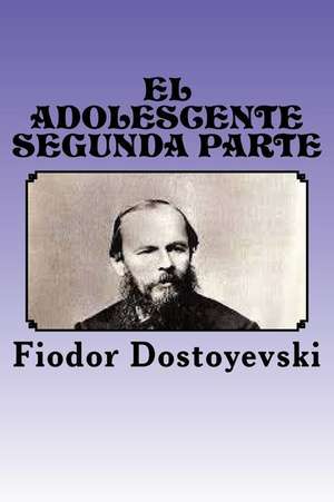 El Adolescente de Fiodor Dostoyevski