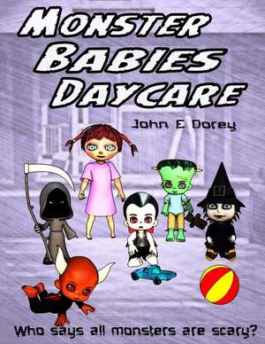 Monster Babies Daycare de John E. Dorey