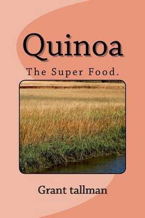 Quinoa de Grant Tallman