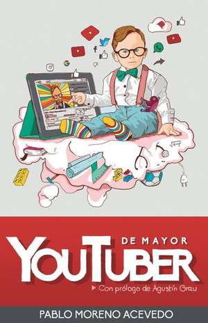 de Mayor, Youtuber de Acevedo, Pablo Moreno