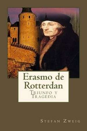 Erasmo de Rotterdan de Stefan Zweig