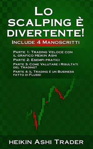 Lo Scalping E Divertente! 1-4 de Aashi Trader, Heikin