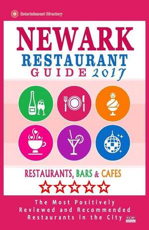 Newark Restaurant Guide 2017 de Murray, Pauline K.