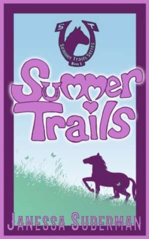 Summer Trails de Suderman, Janessa J. R.