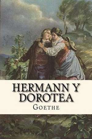 Hermann y Dorotea (Spanish Edition) de Goethe