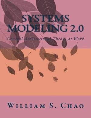 Systems Modeling 2.0 de Dr William S. Chao