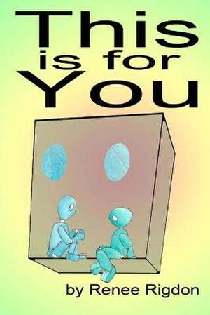 This Is for You de Renee Rigdon