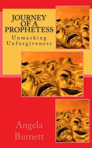 Journey of a Prophetess de Burnett, Angela