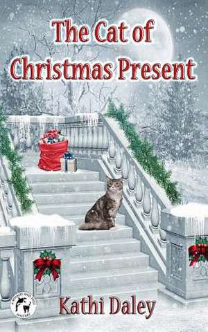 The Cat of Christmas Present de Kathi Daley