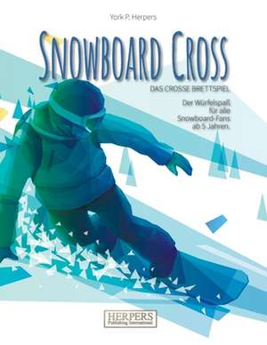 Snowboard Cross - Das Crosse Brettspiel de York P. Herpers