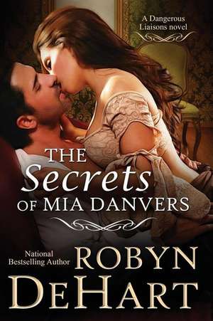 The Secrets of MIA Danvers de Robyn DeHart