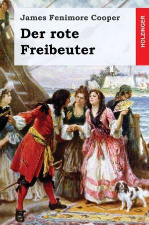 Der Rote Freibeuter de James Fenimore Cooper