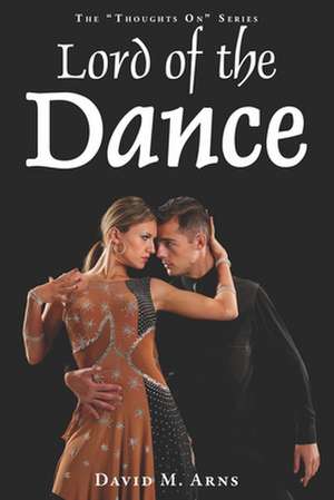 Lord of the Dance de David M. Arns