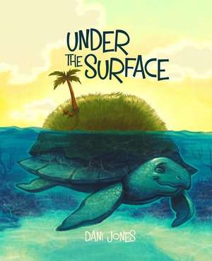 Under the Surface de Dani Jones