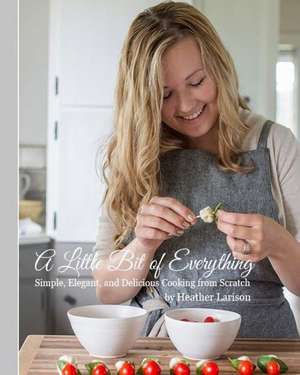 A Little Bit of Everything de Larison, Heather