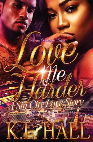 Love Me Harder de K. L. Hall