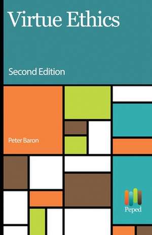 Virtue Ethics de Peter Baron