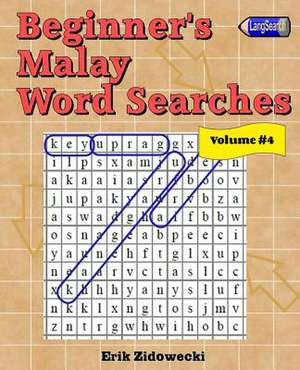 Beginner's Malay Word Searches - Volume 4 de Erik Zidowecki