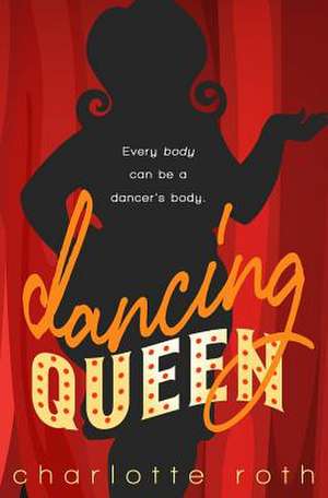 Dancing Queen de Charlotte Roth