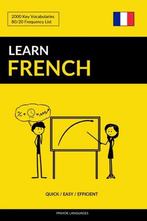 Learn French - Quick / Easy / Efficient de Languages, Pinhok