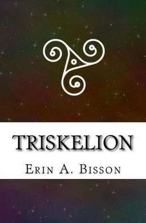 Triskelion de Bisson, Erin a.