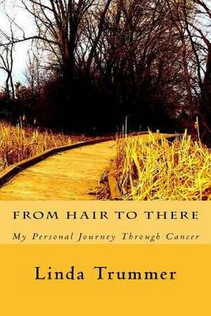 From Hair to There de Trummer, Linda M.