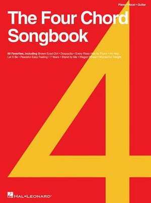 The Four Chord Songbook: 60 Favorites de Hal Leonard Corp