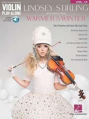 Lindsey Stirling - Selections from Warmer in the Winter: Violin Play-Along Volume 72 [With Access Code] de Lindsey Stirling