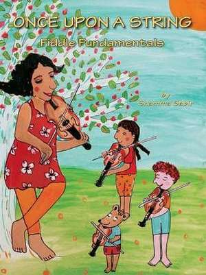 Once Upon a String: Fiddle Fundamentals de Shamma Sabir