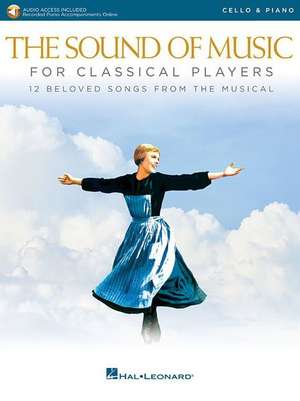 The Sound of Music for Classical Players - Cello and Piano: With Online Audio of Piano Accompaniments de Richard Rodgers