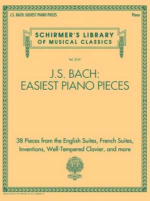 J.S. Bach: Easiest Piano Pieces de Johann Sebastian Bach