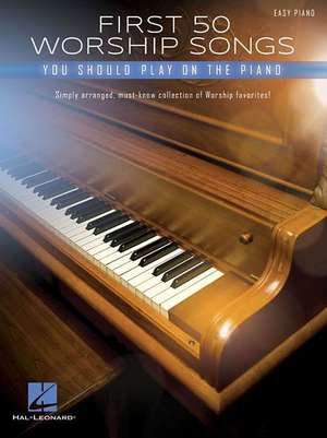 First 50 Worship Songs You Should Play on Piano