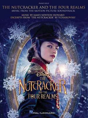 The Nutcracker and the Four Realms: Music from the Motion Picture Soundtrack de James Newton Howard