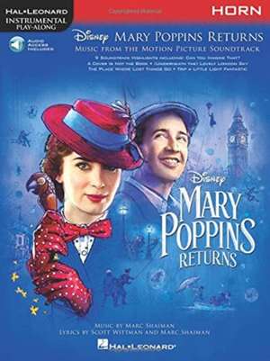 Mary Poppins Returns for Horn: Instrumental Play-Along Series de Hal Leonard Corp