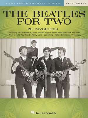 The Beatles for Two Alto Saxes: Easy Instrumental Duets de Mark Phillips