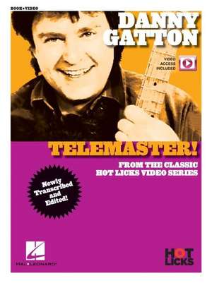 Danny Gatton - Telemaster! from the Classic Hot Licks Video Series - Book with Online Video