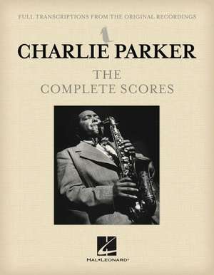 Charlie Parker - The Complete Scores Boxed Set de Charlie Parker