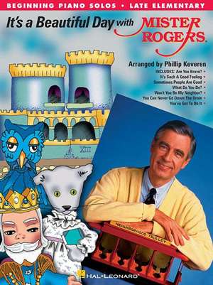 It's a Beautiful Day with Mister Rogers de Phillip Keveren