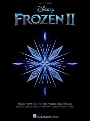 Frozen 2 Easy Piano Songbook: Music from the Motion Picture Soundtrack de Robert Lopez