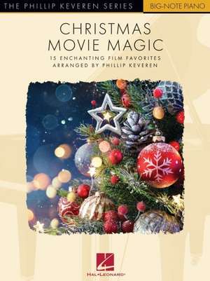 Christmas Movie Magic - 15 Enchanting Film Favorites: Arranged by Phillip Keveren for Big-Note Piano with Lyrics de Hal Leonard Corp