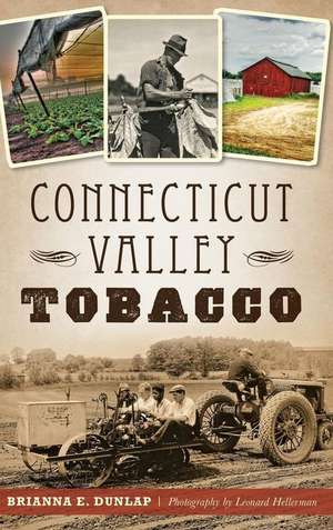 Connecticut Valley Tobacco de Brianna E Dunlap