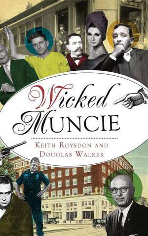 Wicked Muncie de Keith Roysdon