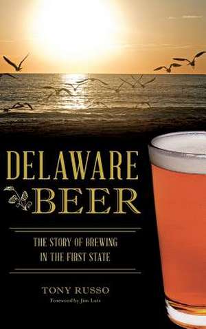 Delaware Beer de Tony Russo