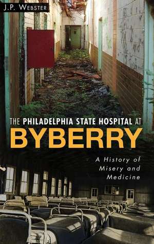 The Philadelphia State Hospital at Byberry de J. P. Webster